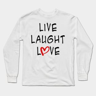 Live, Laught, Love, Long Sleeve T-Shirt